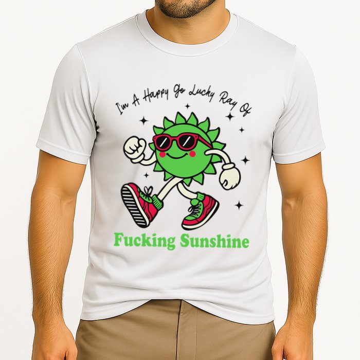 IM A Happy Go Lucky Ray Of Fucking Sunshine With Sunglasses Cooling Performance Crew T-Shirt