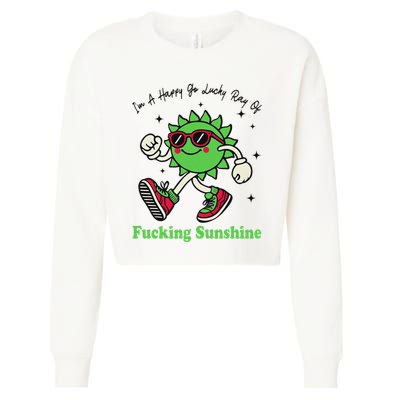 IM A Happy Go Lucky Ray Of Fucking Sunshine With Sunglasses Cropped Pullover Crew