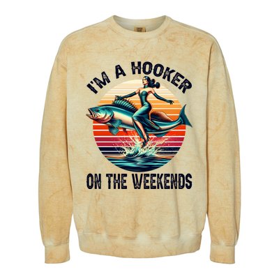 IM A Hooker On The Weekends Funny Fishing Dirty Adult Jokes Colorblast Crewneck Sweatshirt