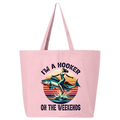 IM A Hooker On The Weekends Funny Fishing Dirty Adult Jokes 25L Jumbo Tote