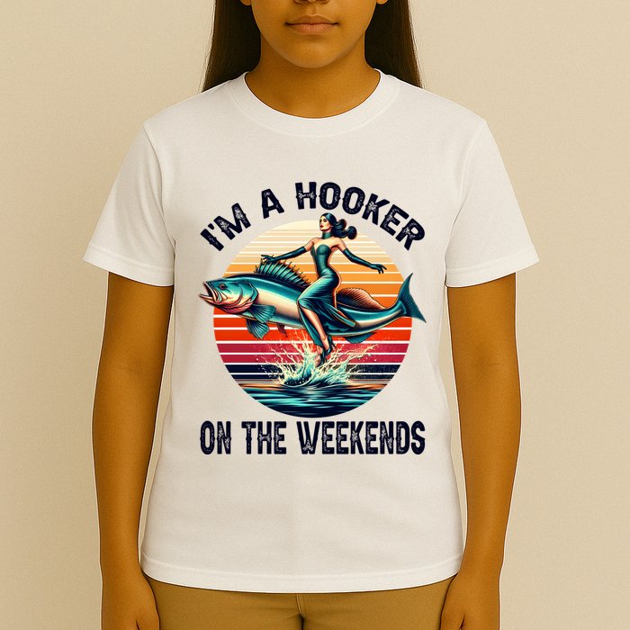 IM A Hooker On The Weekends Funny Fishing Dirty Adult Jokes T-Shirt