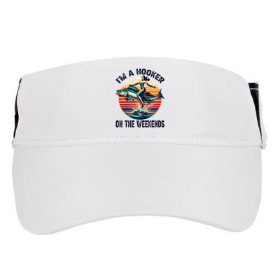 IM A Hooker On The Weekends Funny Fishing Dirty Adult Jokes Adult Drive Performance Visor