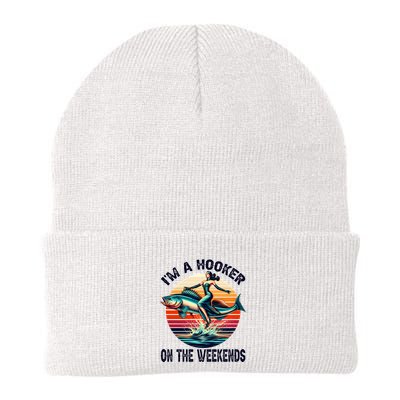 IM A Hooker On The Weekends Funny Fishing Dirty Adult Jokes Beanie