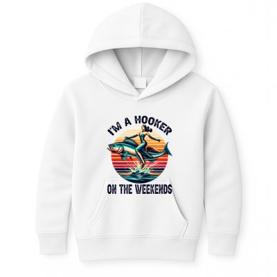 IM A Hooker On The Weekends Funny Fishing Dirty Adult Jokes Kids Hoodie