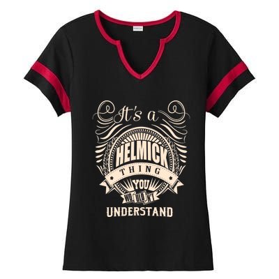 It's A HELMICK Thing Gifts Ladies Halftime Notch Neck Tee