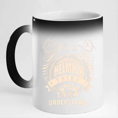 It's A HELMICK Thing Gifts 11oz Black Color Changing Mug