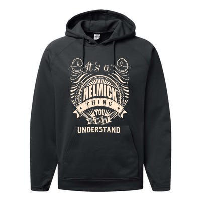 It's A HELMICK Thing Gifts Performance Fleece Hoodie