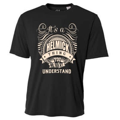 It's A HELMICK Thing Gifts Cooling Performance Crew T-Shirt