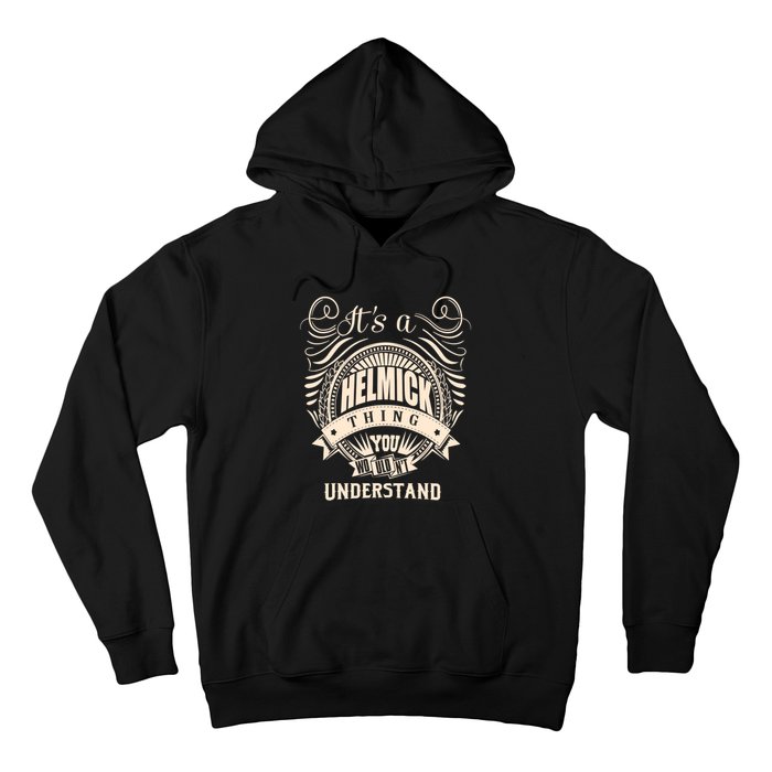 It's A HELMICK Thing Gifts Hoodie