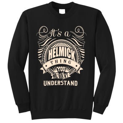 It's A HELMICK Thing Gifts Sweatshirt