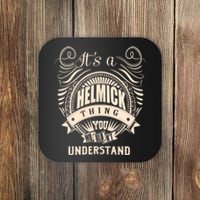 It's A HELMICK Thing Gifts Coaster