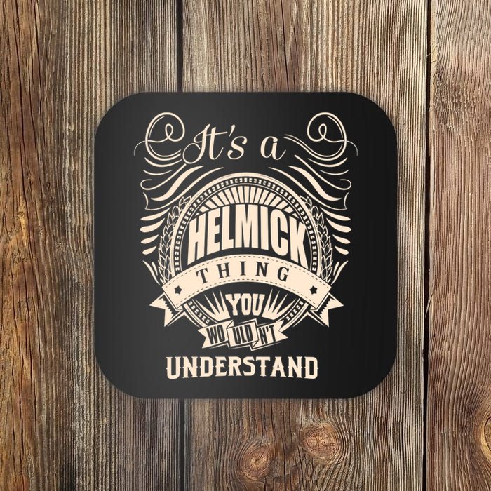 It's A HELMICK Thing Gifts Coaster