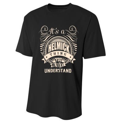 It's A HELMICK Thing Gifts Performance Sprint T-Shirt