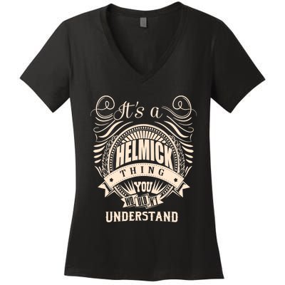 It's A HELMICK Thing Gifts Women's V-Neck T-Shirt