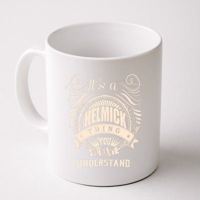 It's A HELMICK Thing Gifts Coffee Mug