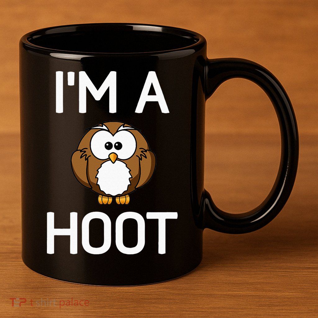 Im A Hoot Owl Pun Funny Jokes Sarcastic Sayings 11oz C Handle Ceramic Mug