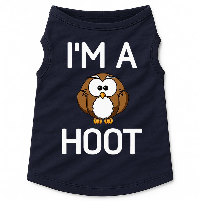 Im A Hoot Owl Pun Funny Jokes Sarcastic Sayings Doggie Tank