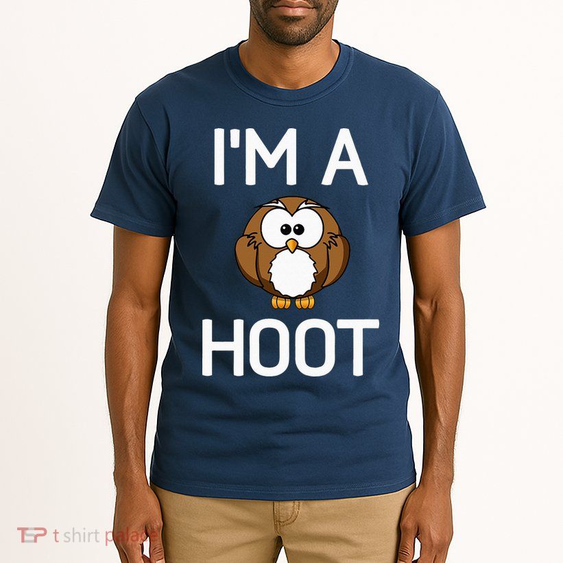 Im A Hoot Owl Pun Funny Jokes Sarcastic Sayings Tall T-Shirt