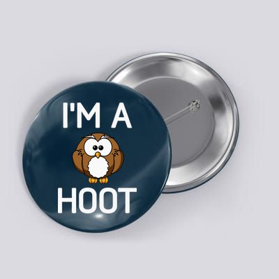 Im A Hoot Owl Pun Funny Jokes Sarcastic Sayings Button
