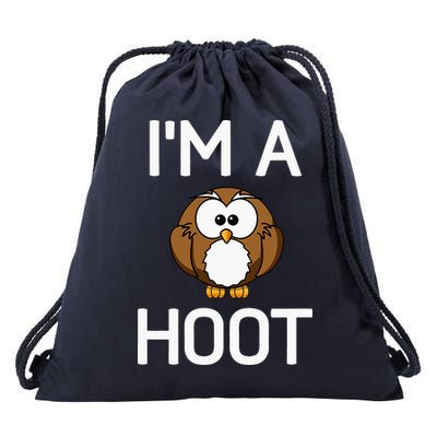 Im A Hoot Owl Pun Funny Jokes Sarcastic Sayings Drawstring Bag
