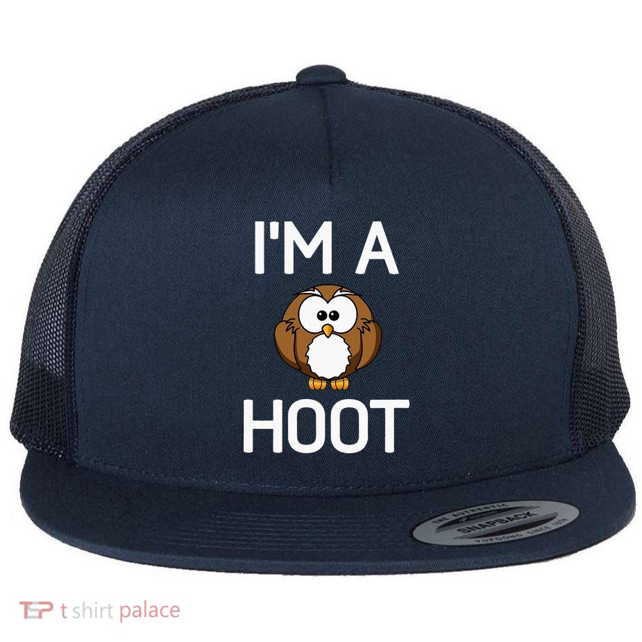Im A Hoot Owl Pun Funny Jokes Sarcastic Sayings Flatbill Hat