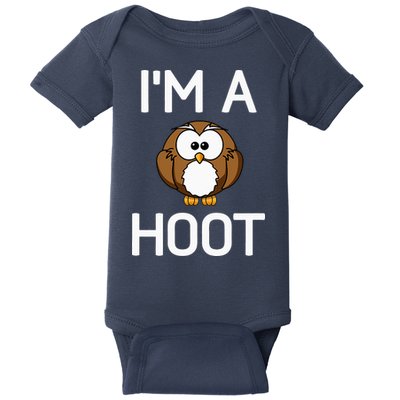 Im A Hoot Owl Pun Funny Jokes Sarcastic Sayings Baby Bodysuit