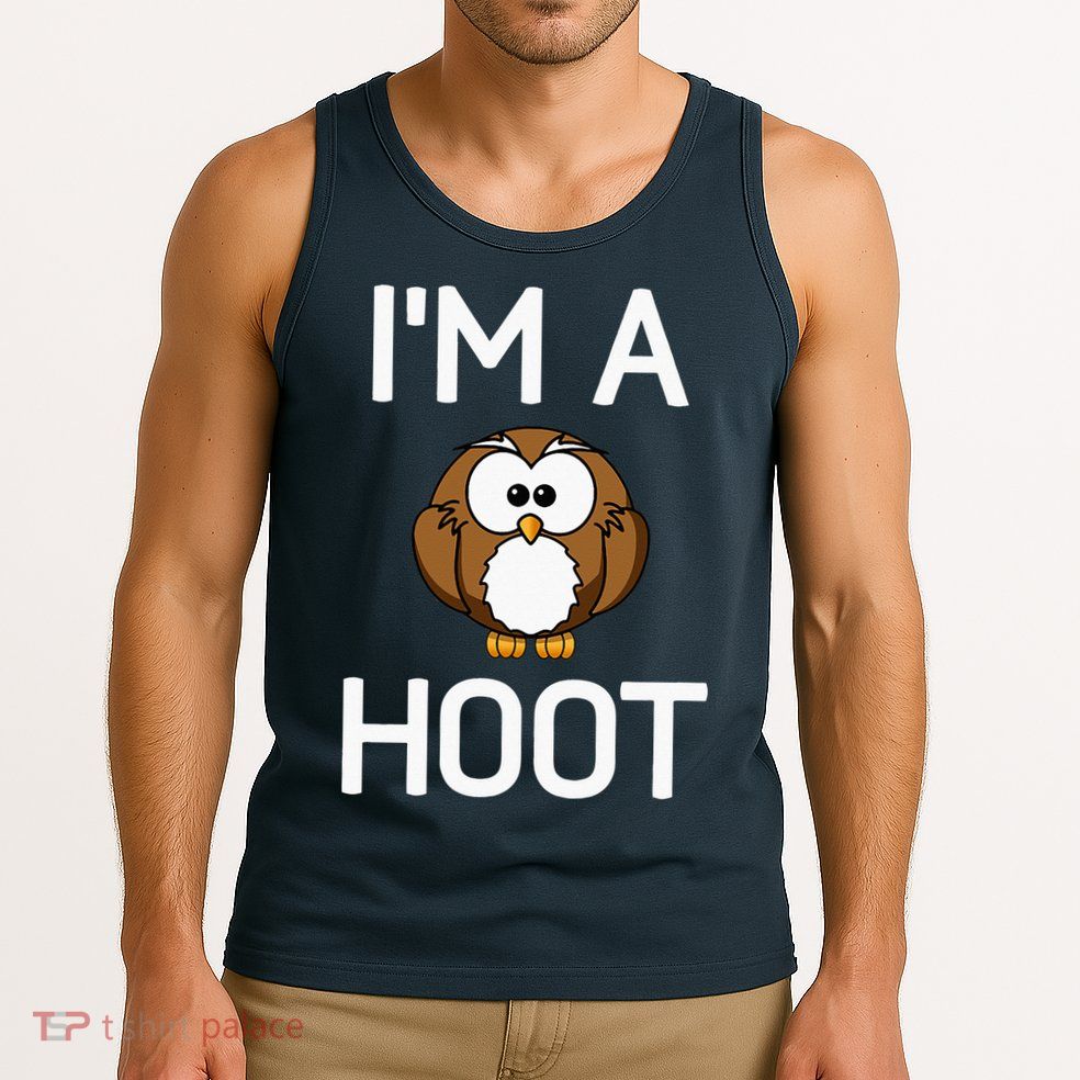 Im A Hoot Owl Pun Funny Jokes Sarcastic Sayings Tank Top