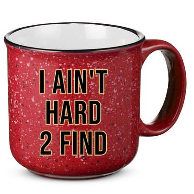 I AinT Hard 2 Find 15oz Campfire Ceramic Mug