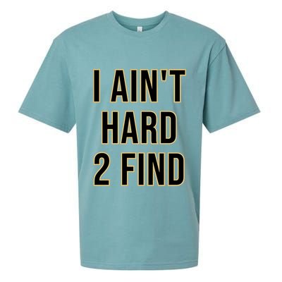 I AinT Hard 2 Find Sueded Cloud Jersey T-Shirt
