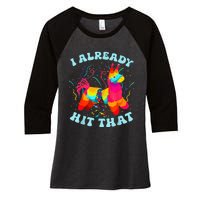 I Already Hit That Women's Tri-Blend 3/4-Sleeve Raglan Shirt