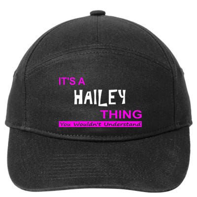 ItS A Hailey Thing You WouldnT Understand 7-Panel Snapback Hat