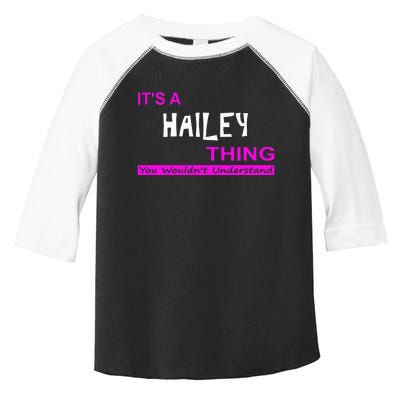 ItS A Hailey Thing You WouldnT Understand Toddler Fine Jersey T-Shirt