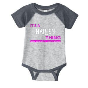 ItS A Hailey Thing You WouldnT Understand Infant Baby Jersey Bodysuit