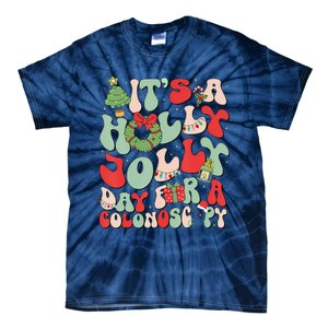 ItS A Holly Xmas Day For A Colonoscopy Christmas Matching Tie-Dye T-Shirt