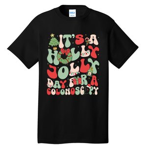 ItS A Holly Xmas Day For A Colonoscopy Christmas Tall T-Shirt