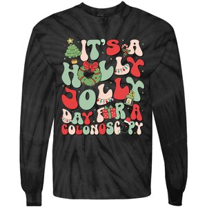 ItS A Holly Xmas Day For A Colonoscopy Christmas Tie-Dye Long Sleeve Shirt