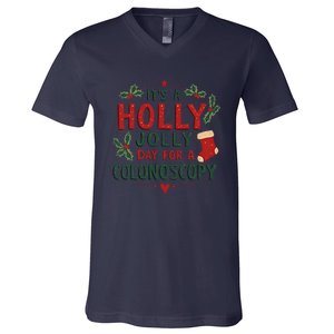 ItS A Holly Xmas Jolly Day For A Colonoscopy V-Neck T-Shirt