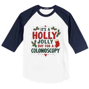 ItS A Holly Xmas Jolly Day For A Colonoscopy Baseball Sleeve Shirt