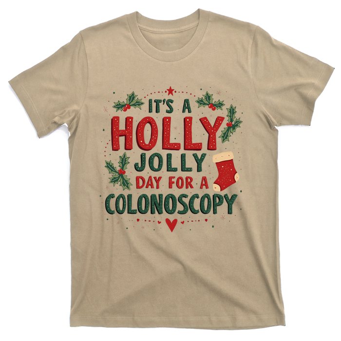 ItS A Holly Xmas Jolly Day For A Colonoscopy T-Shirt