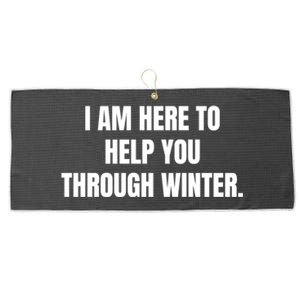 I Am Here To Help You Through Winter Cute Gift Large Microfiber Waffle Golf Towel