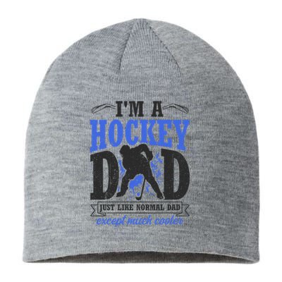 Im A Hockey Dad Just Like A Normal Dad Except Much Cooler Cool Gift Sustainable Beanie