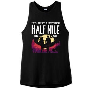 Its Another Half Mile Or So Mountain Hiking Gift Ladies PosiCharge Tri-Blend Wicking Tank