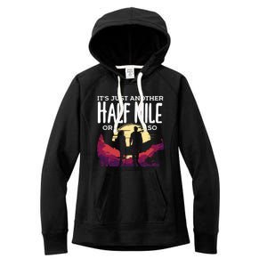 Its Another Half Mile Or So Mountain Hiking Gift Women's Fleece Hoodie