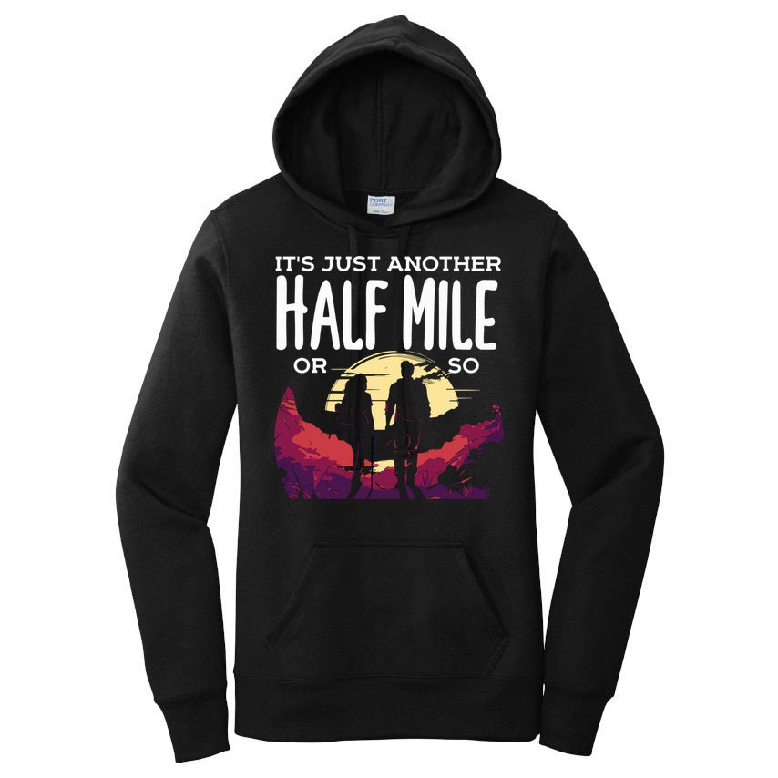 Its Another Half Mile Or So Mountain Hiking Gift Women's Pullover Hoodie