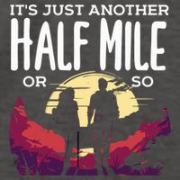 Its Another Half Mile Or So Mountain Hiking Gift Vector Backpack