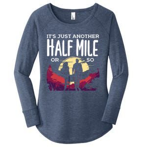 Its Another Half Mile Or So Mountain Hiking Gift Women's Perfect Tri Tunic Long Sleeve Shirt