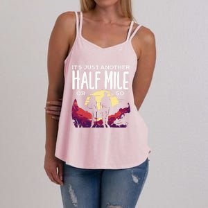 Its Another Half Mile Or So Mountain Hiking Gift Women's Strappy Tank