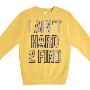 I Aint Hard 2 Find Buffaloes Football Premium Crewneck Sweatshirt