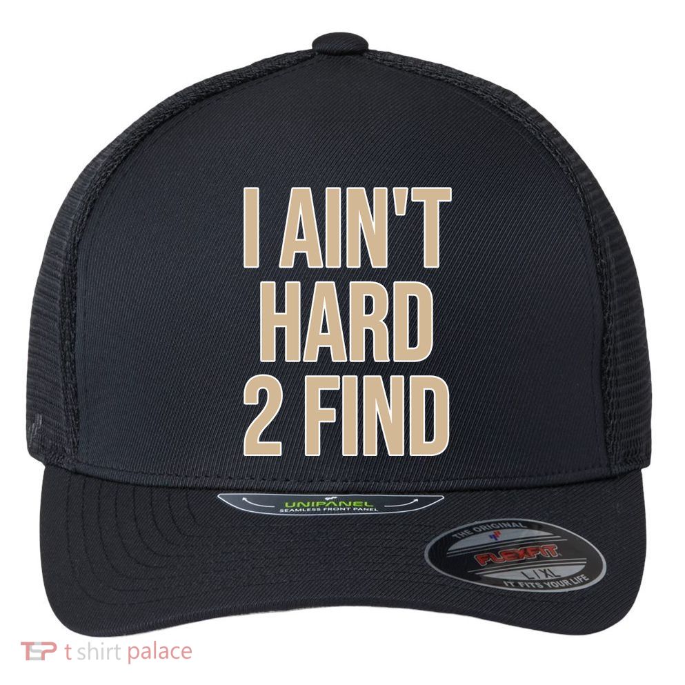 I Aint Hard 2 Find Buffaloes Football Flexfit Unipanel Trucker Cap