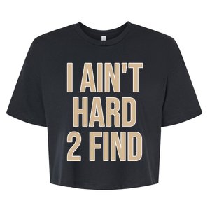 I Aint Hard 2 Find Buffaloes Football Bella+Canvas Jersey Crop Tee